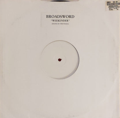 Broadsword : Weekender (Sound Of The Police) (12", W/Lbl)