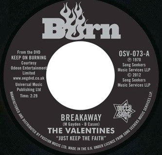 The Valentines (12) / The Ohio Players* : Breakaway / Love Slipped Through My Fingers (7", Single)