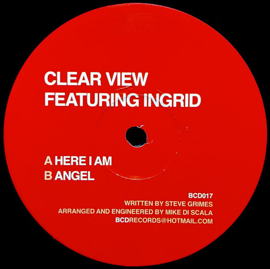 Clear View* Featuring Ingrid* : Here I Am / Angel (12")