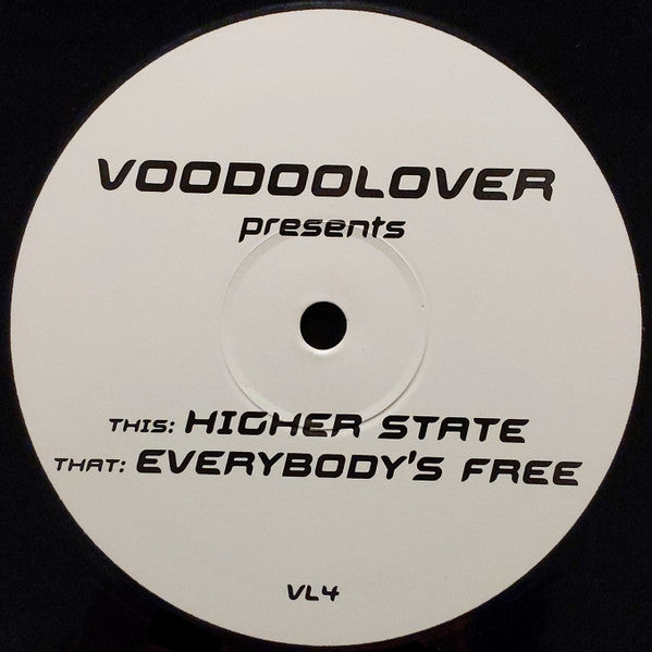 Alex K Vs. Voodoolover : Higher State / Everybody's Free (12")