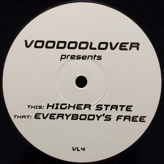 Alex K Vs. Voodoolover : Higher State / Everybody's Free (12")