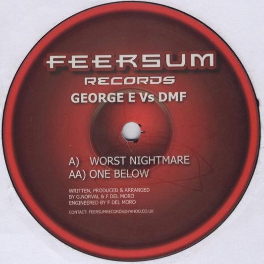 George E Vs DMF : Worst Nightmare / One Below (12")