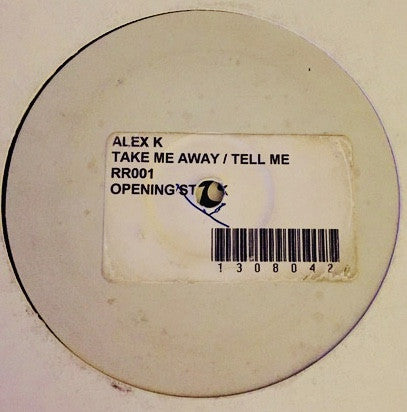 Alex K : Take Me Away / Tell Me (12", W/Lbl)