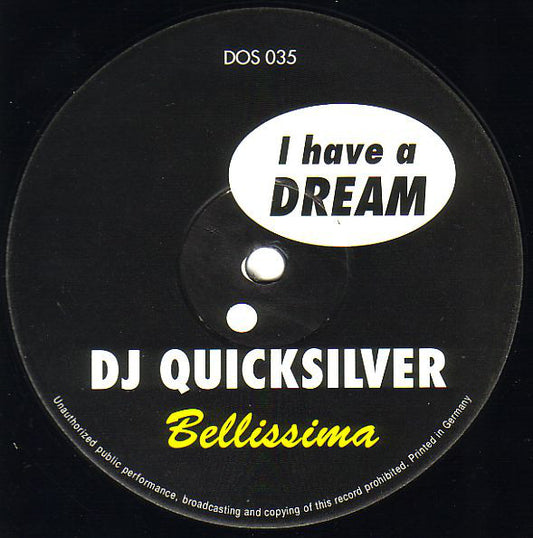 DJ Quicksilver : I Have A Dream / Bellissima (12")