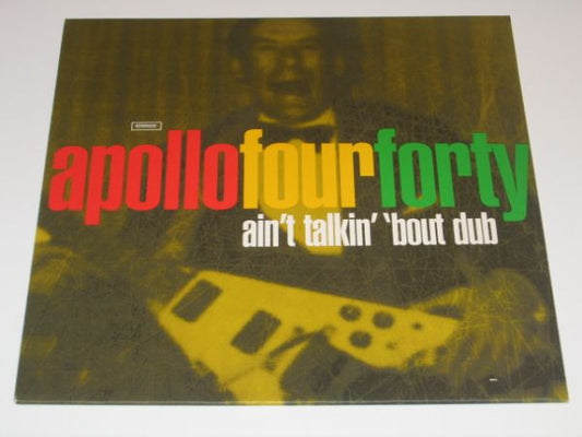 Apollo Four Forty* : Ain't Talkin' 'Bout Dub (12", Single)