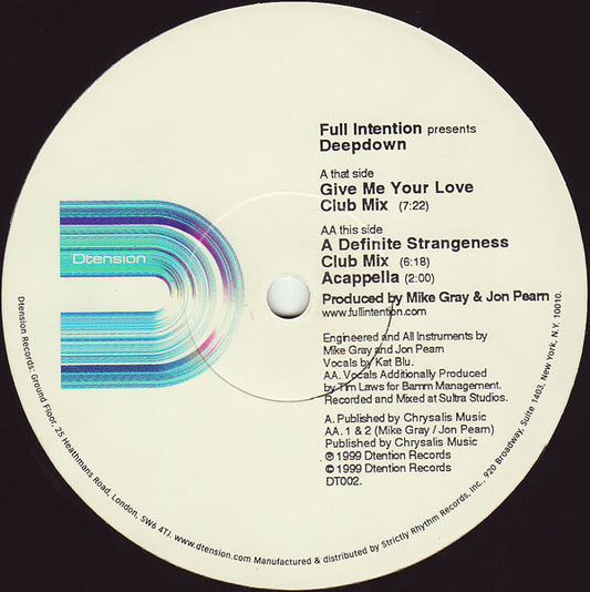 Full Intention Presents Deepdown* : Give Me Your Love / A Definite Strangeness (12")