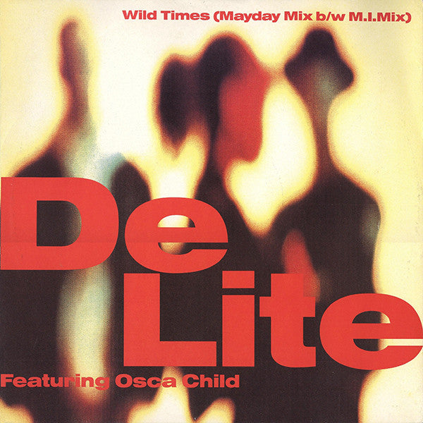 De Lite Featuring Osca Child : Wild Times (Mayday Mix / M.I.Mix) (12")