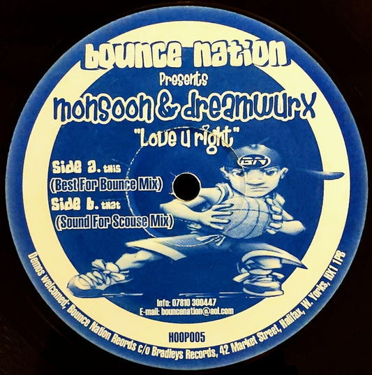 Monsoon & Dreamwurx : Love U Right (12")