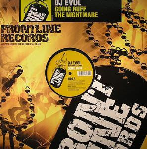 DJ Evol : Going Ruff / The Nightmare (12")