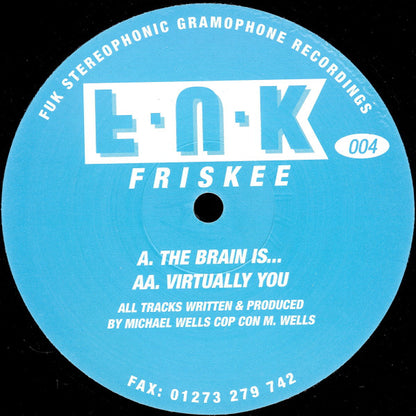 Friskee : The Brain Is... / Virtually You (12")