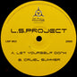 L.S.Project* : Let Yourself Donk / Cruel Summer (12")