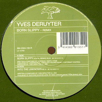 Yves Deruyter : Born Slippy (Remix) (12")