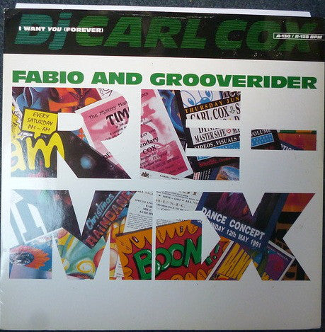 DJ Carl Cox* : I Want You (Forever) (Fabio And Grooverider Re-Mix) (12")