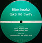 Filter Freakz : Take Me Away (12", Promo)