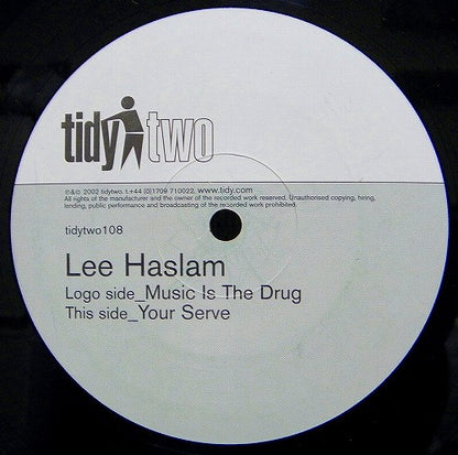 Lee Haslam : Music Is The Drug / Your Serve (12")