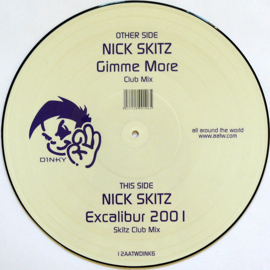 Nick Skitz : Gimme More / Excalibur 2001 (12", Ltd, Pic)