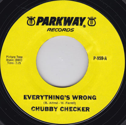 Chubby Checker : You Just Don't Know (What You Do To Me) / Everything's Wrong (7", RE)