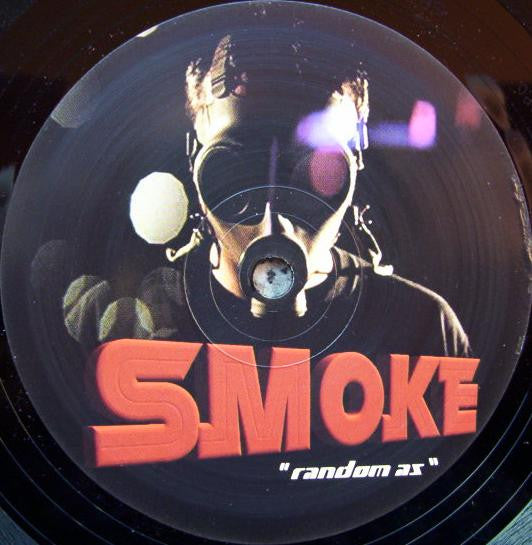 Smoke* : Random As (12")