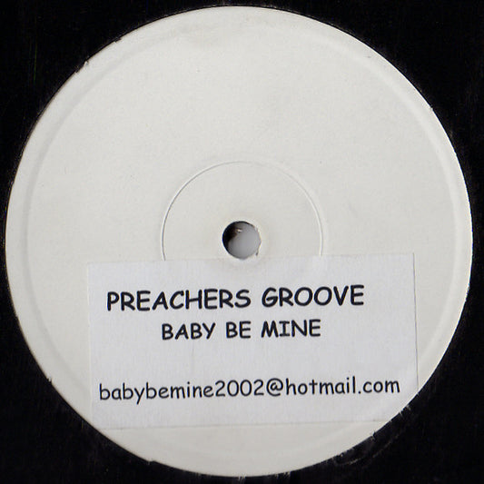 Preachers Groove : Baby Be Mine (12", S/Sided, W/Lbl)