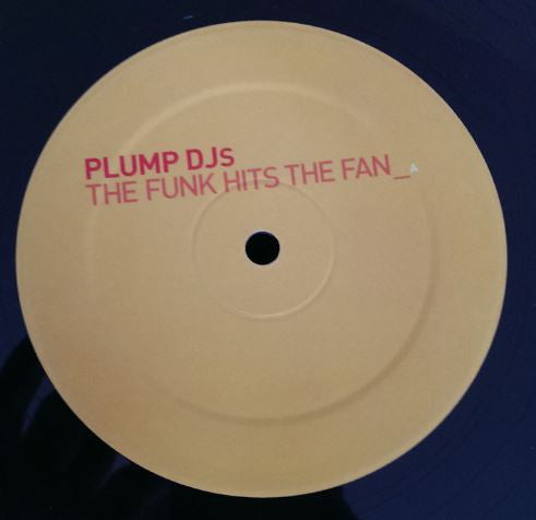 Plump DJs : The Funk Hits The Fan / The Gate (12", Single, RP)