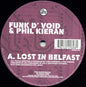 Funk D'Void & Phil Kieran : Lost In Belfast / Black Worm (12")