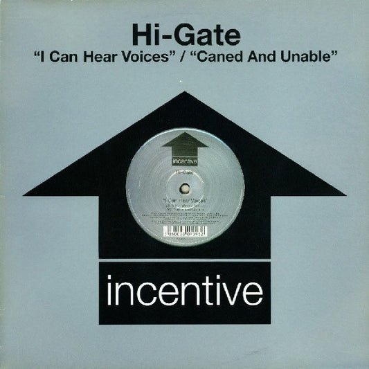 Hi-Gate : I Can Hear Voices / Caned And Unable (12")