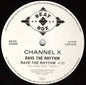 Channel X : Rave The Rhythm (12")