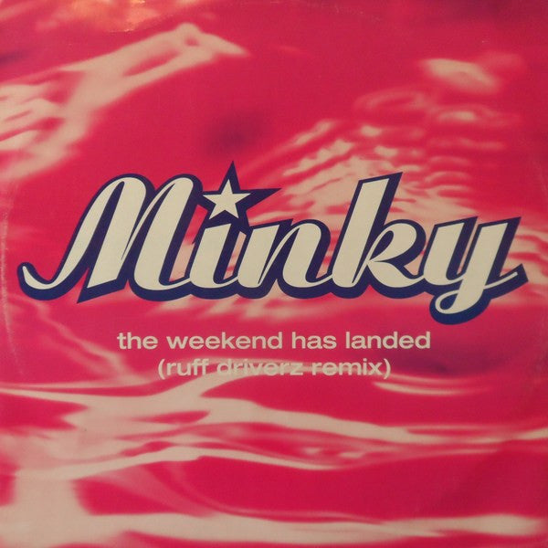 Minky : The Weekend Has Landed (Ruff Driverz Remix) (12", Single)