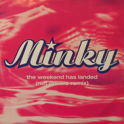 Minky : The Weekend Has Landed (Ruff Driverz Remix) (12", Single)