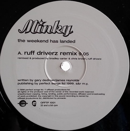 Minky : The Weekend Has Landed (Ruff Driverz Remix) (12", Single)