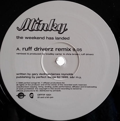 Minky : The Weekend Has Landed (Ruff Driverz Remix) (12", Single)