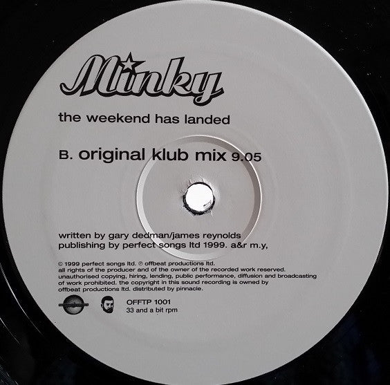 Minky : The Weekend Has Landed (Ruff Driverz Remix) (12", Single)