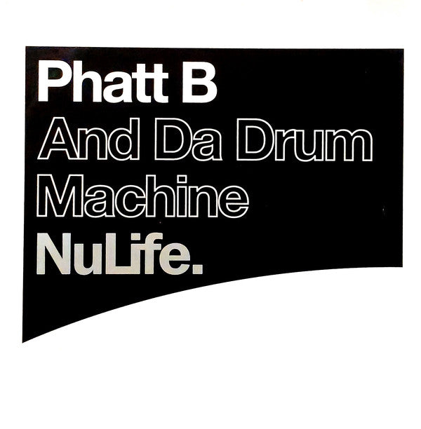 Phatt B* : And Da Drum Machine (12")
