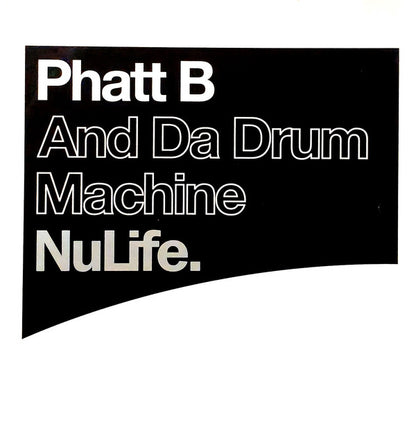 Phatt B* : And Da Drum Machine (12")