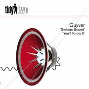 Guyver : Serious Sound / You'll Know It (12", Single)