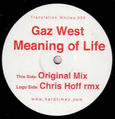 Gaz West* : Meaning Of Life (12")