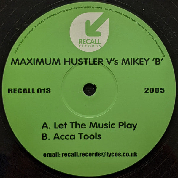 Maximum Hustler V's Mikey 'B'* : Let The Music Play (12")