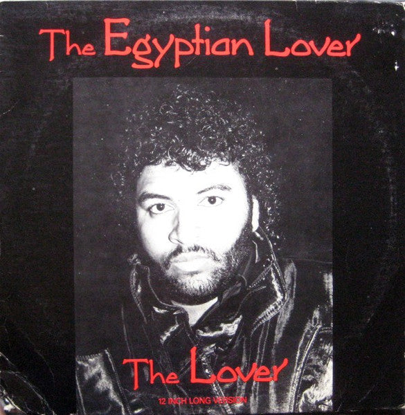 The Egyptian Lover* : The Lover (Long Version) (12")