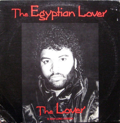 The Egyptian Lover* : The Lover (Long Version) (12")