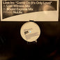 Love Inc.* : Come On (It's Only Love) (12", Promo)