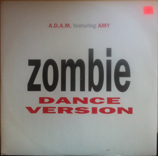 A.D.A.M. Featuring Amy : Zombie (Dance Version) (12")
