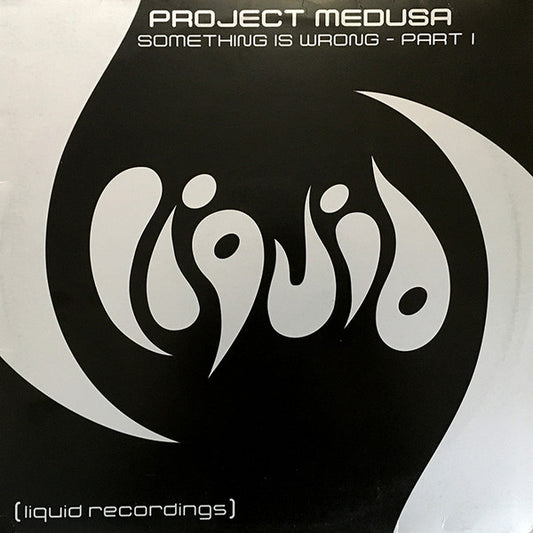 Project Medusa : Something Is Wrong - Part I (12")