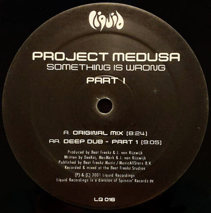 Project Medusa : Something Is Wrong - Part I (12")