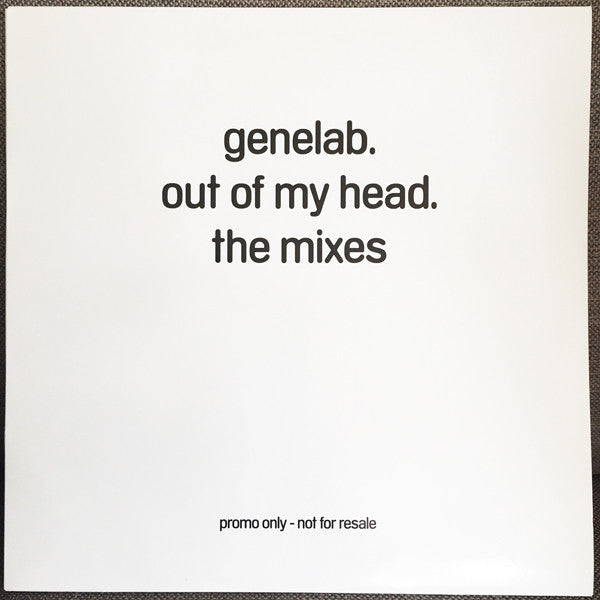 Genelab : Out Of My Head (The Mixes) (2x12", Promo)