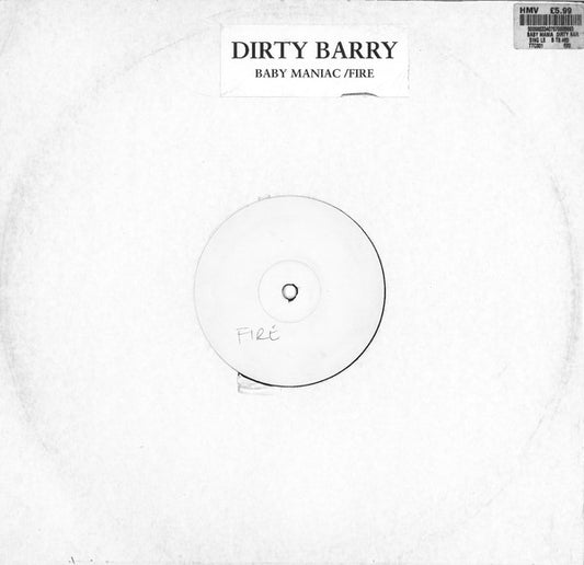 Dirty Barry : Baby Maniac / Fire (12", W/Lbl)