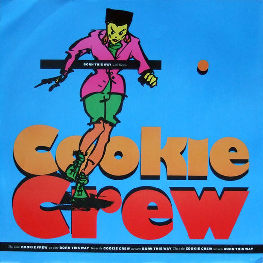 Cookie Crew* : Born This Way (Let's Dance) (12")