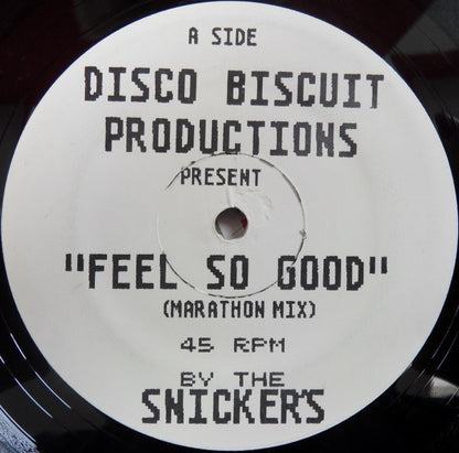 Disco Biscuit Productions Present The Snickers : Feel So Good / Everybody Say Oooh (12")