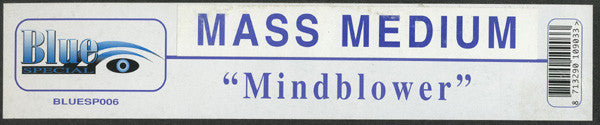 Mass Medium : Mindblower (12")