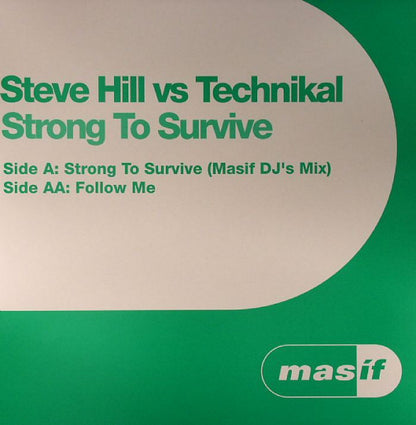 Steve Hill Vs Technikal : Strong To Survive (12")