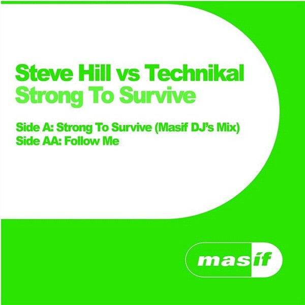 Steve Hill Vs Technikal : Strong To Survive (12")